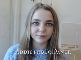 AddictedToDance