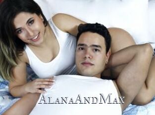 AlanaAndMax