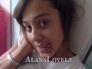 AlanaLovely