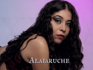 Alaiaruche