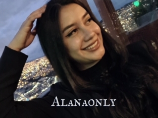 Alanaonly