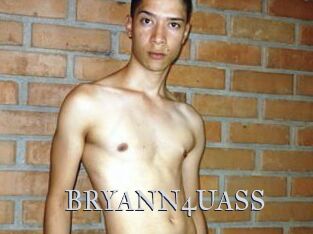 BRYANN4UASS