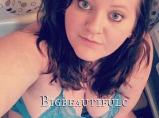 Bigbeautifulc