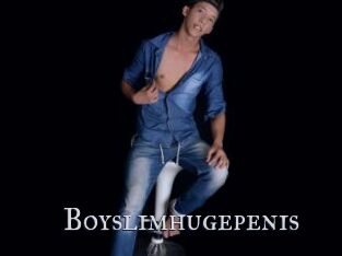 Boyslimhugepenis