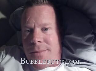 Bubblebutt4cok