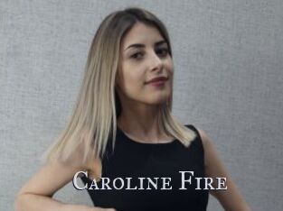 Caroline_Fire