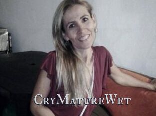 CryMatureWet