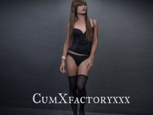 CumXfactoryxxx