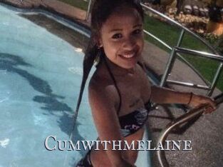 Cumwithmelaine