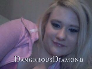 DangerousDiamond