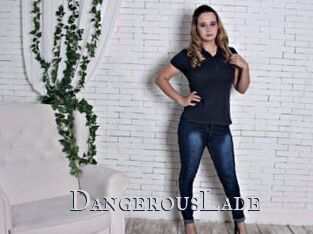 DangerousLade