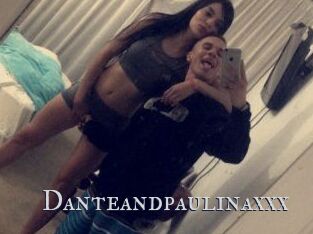 Danteandpaulinaxxx