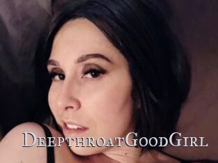 DeepthroatGoodGirl