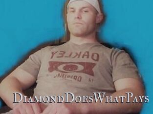 DiamondDoesWhatPays