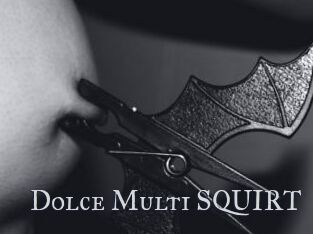 Dolce_Multi_SQUIRT