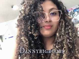 Dannybigboobs