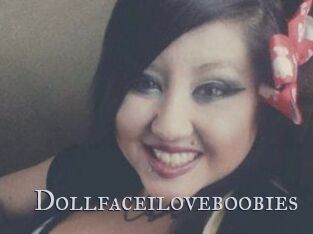 Dollfaceiloveboobies