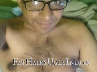 FatHairyUglyIndian