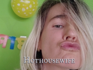 Hothousewife