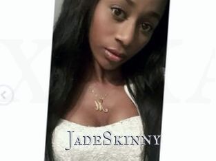 JadeSkinny