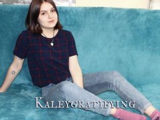 Kaleygratifying