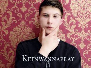 Keinwannaplay