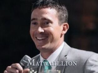 Matamillion