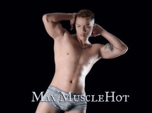 Max_MuscleHot