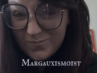 Margauxismoist