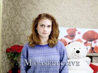 Mayaseductive