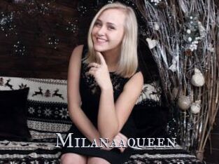 Milanaaqueen