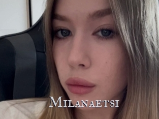 Milanaetsi