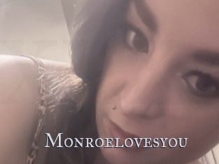 Monroelovesyou