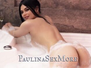 PaulinaSexMore