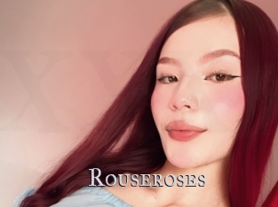 Rouseroses