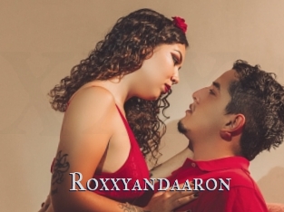 Roxxyandaaron