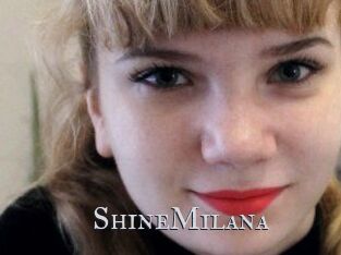 ShineMilana