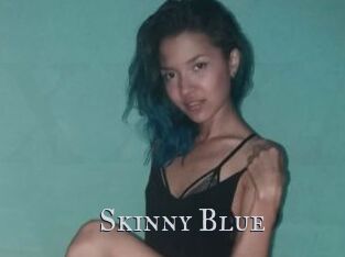 Skinny_Blue