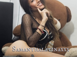 Samanthalatinaxxx