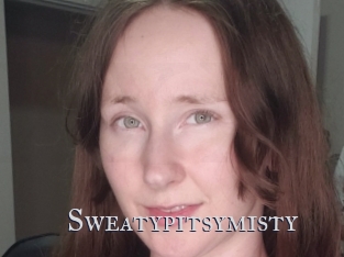 Sweatypitsymisty