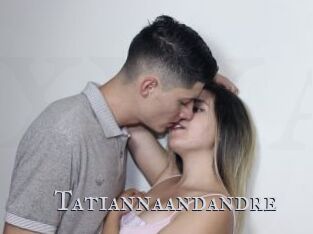 Tatiannaandandre