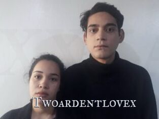 Twoardentlovex