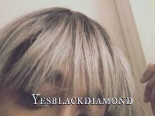 Yesblackdiamond